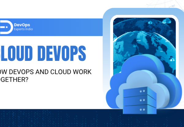 Cloud DevOps integration: How DevOps and Cloud work together