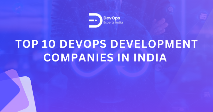 List of top DevOps development companies in India for 2025.