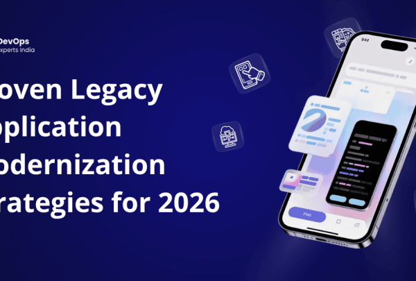 Legacy Application Modernization Strategies for transforming old systems in 2026