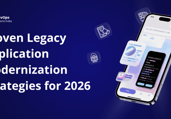 Legacy Application Modernization Strategies for transforming old systems in 2026