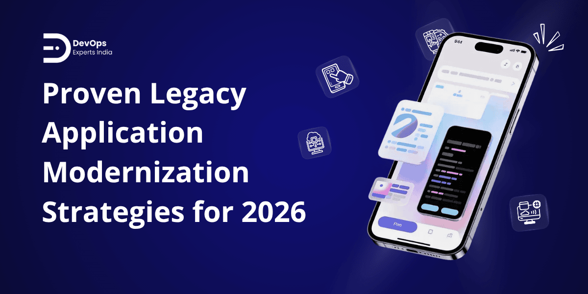 Proven Legacy Application Modernization Strategies for 2026: Guide for Enterprise Leaders