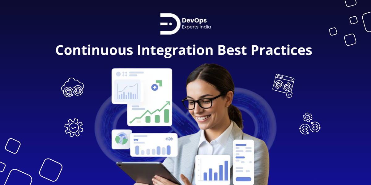 Top 7 Continuous Integration Best Practices That Developers Must Know in 2026