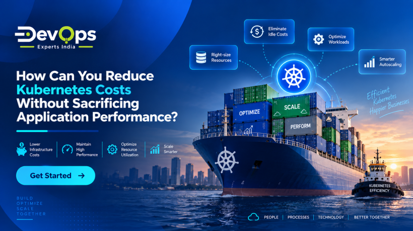 How Can You Reduce Kubernetes Costs Without Sacrificing Application Performance?